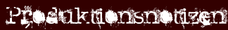 Produktionsnotizen